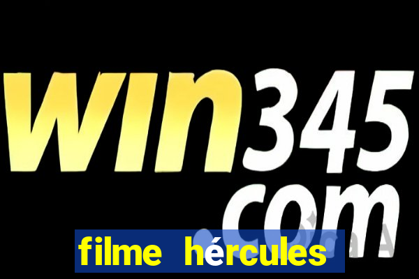 filme hércules 2014 dublado completo youtube